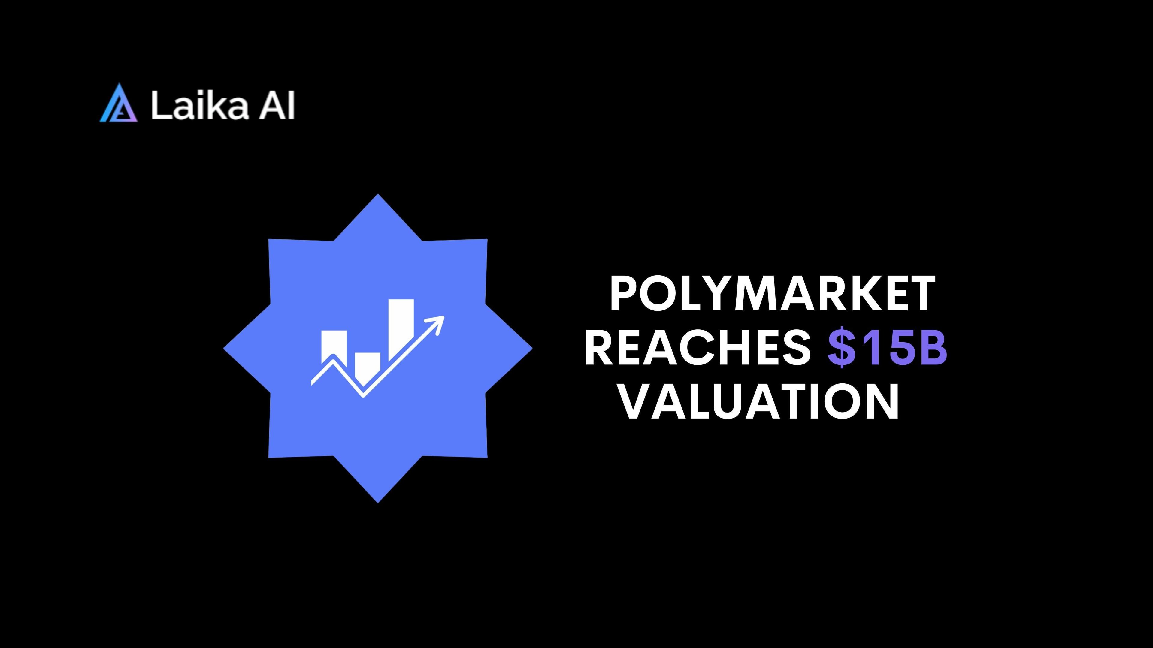 What the $15 Billion Polymarket Valuation Actually Means for Retail Traders