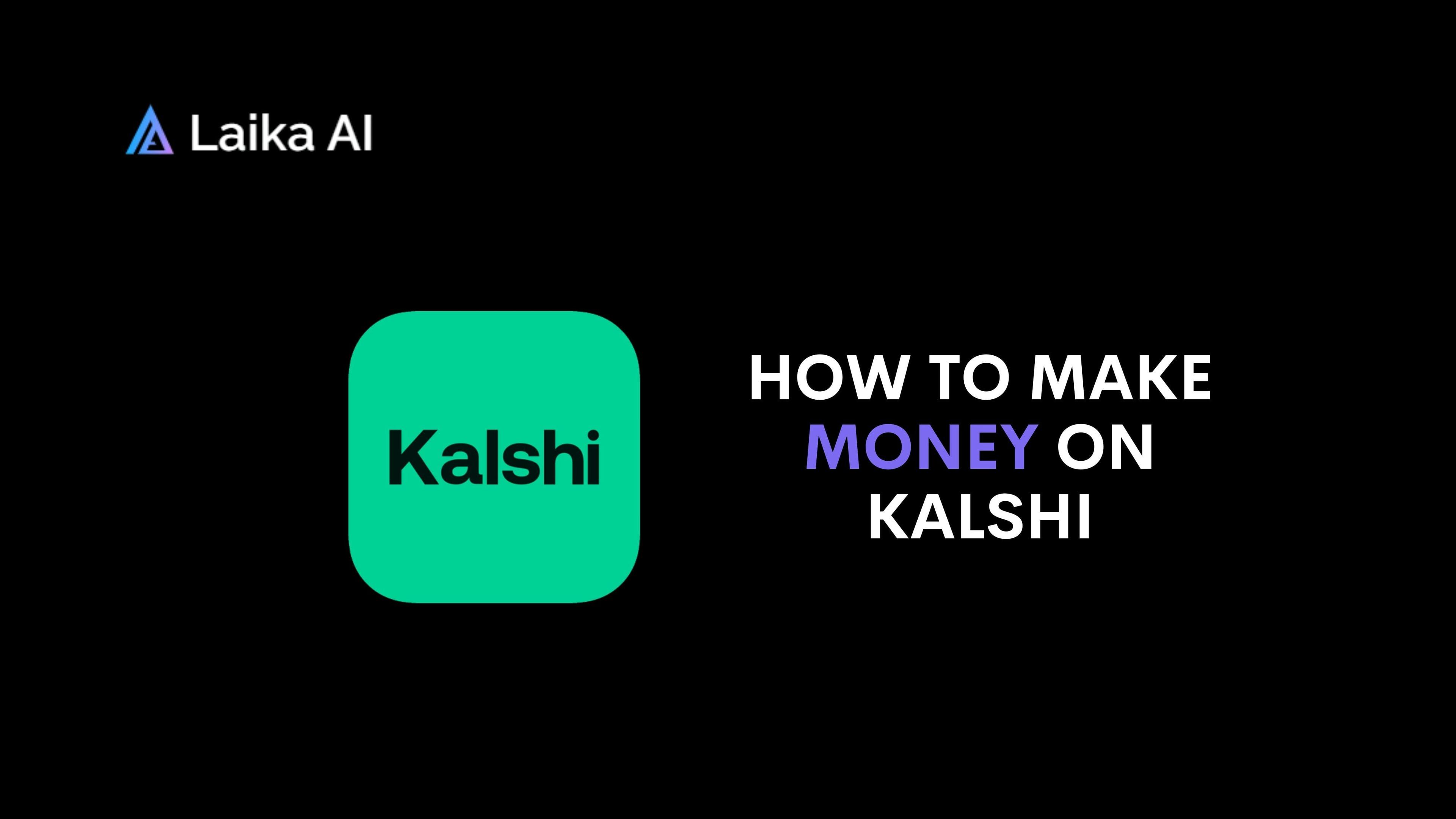 How to Make Money on Kalshi 2026 Complete Guide